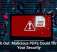 Watch Out: Malicious PDFs Could Threaten Your Security